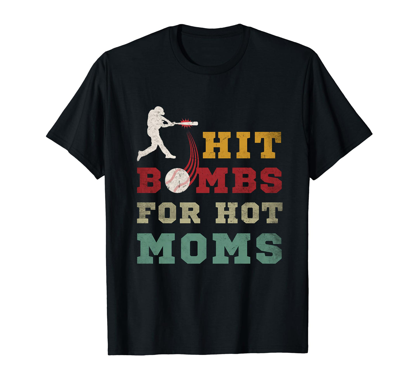 Baseball I Hit Bombs Hot Moms Summer Home T-Shirt - Graphic Print Unisex - T-Shirt, Sweatshirt, Hoodie