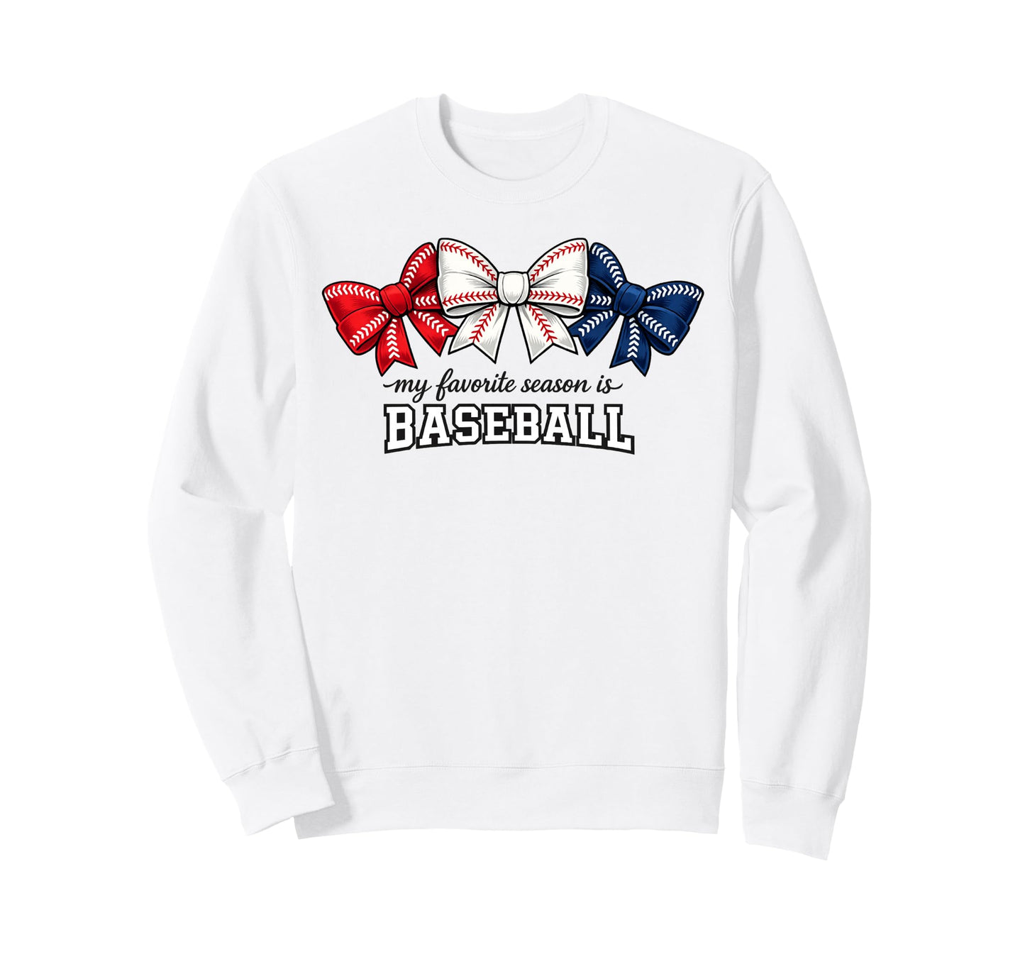 Baseball Season Is Best Bows Sweatshirt - Fun Novelty Design Men Women - T-Shirt, Sweatshirt, Hoodie