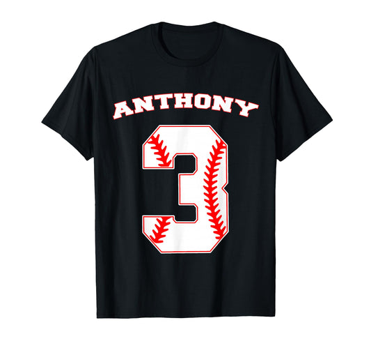 Anthony Baseball Name Three Years 3Rd T-Shirt - Unique Graphic Men Women - T-Shirt, Sweatshirt, Hoodie