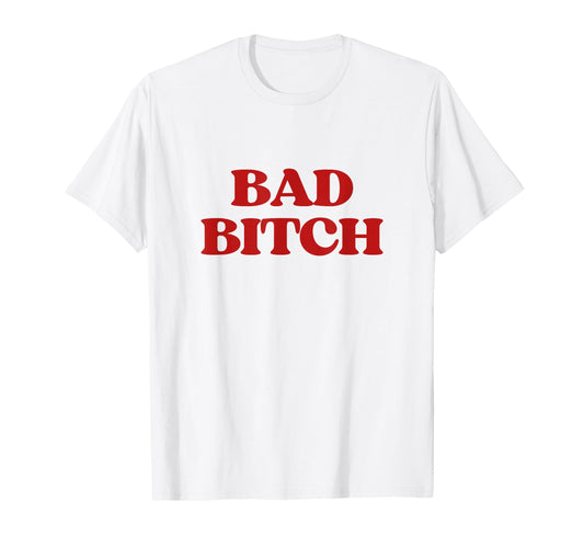 Bad Bitch Y2K Aesthetic Trendy T-Shirt - Custom Art Print for Adults - T-Shirt, Sweatshirt, Hoodie