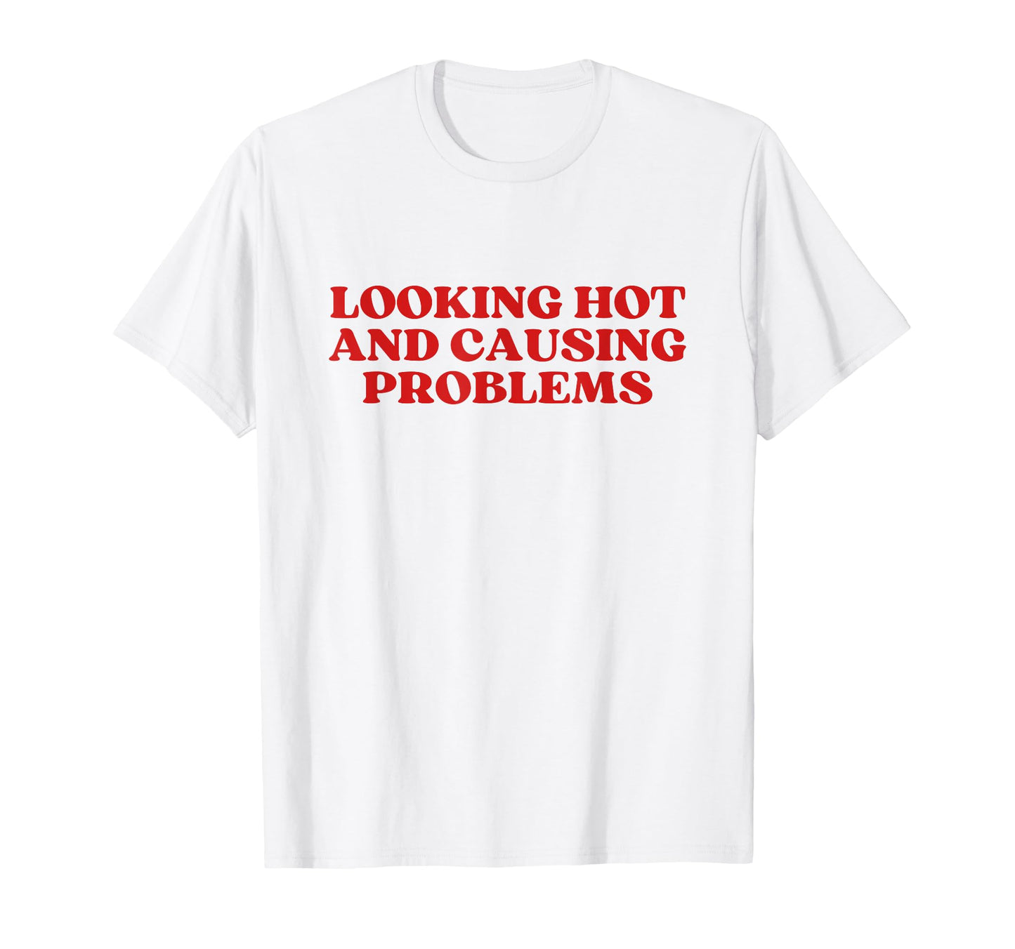 Original Looking Hot And Causing T-Shirt - Aesthetic Graphic for Adults - T-Shirt, Sweatshirt, Hoodie