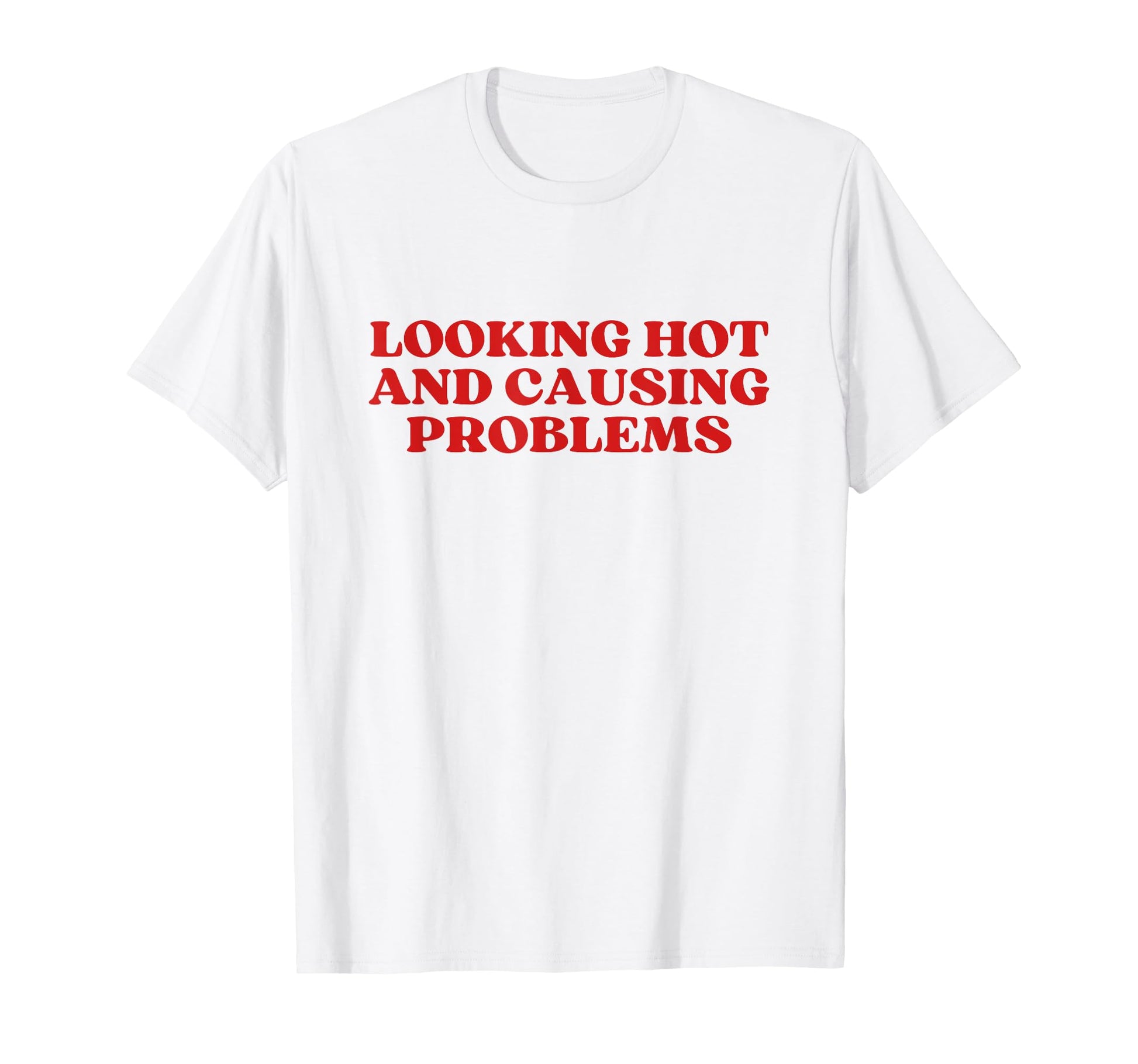 Original Looking Hot And Causing T-Shirt - Aesthetic Graphic for Adults - T-Shirt, Sweatshirt, Hoodie