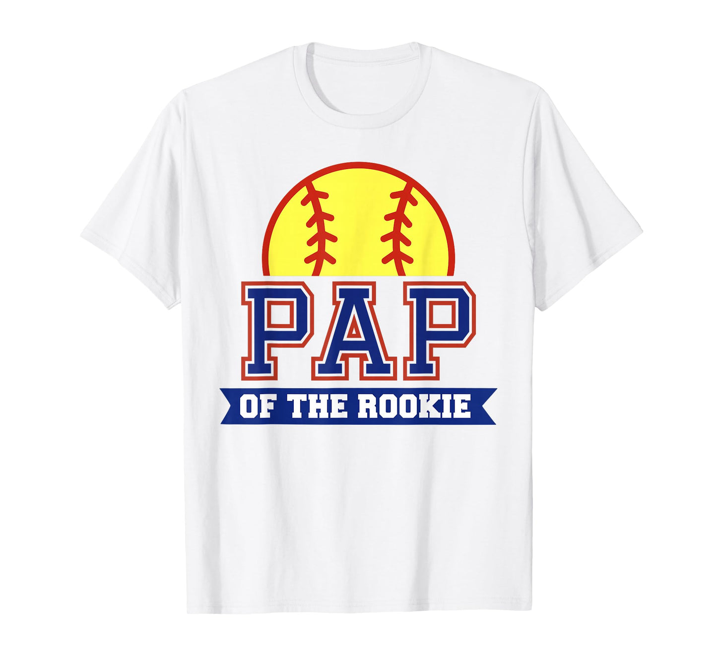 Pap Rookie 1St Birthday Softball Theme T-Shirt - Novelty Apparel Men Women - T-Shirt, Sweatshirt, Hoodie