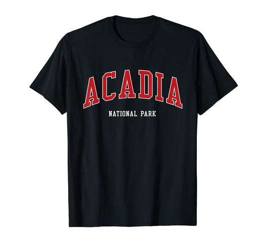 Acadia National Park College University T-Shirt - Aesthetic Graphic Unisex - T-Shirt, Sweatshirt, Hoodie