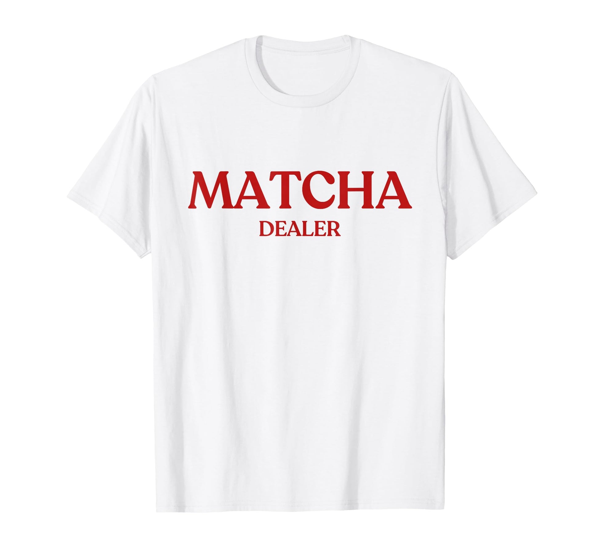 Matcha Dealer Y2K Aesthetic Trendy T-Shirt - Novelty Apparel Men Women - T-Shirt, Sweatshirt, Hoodie