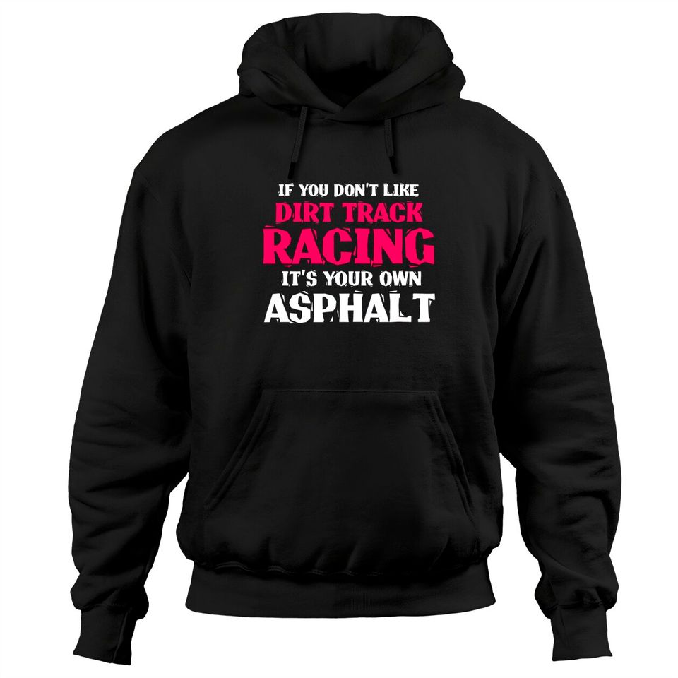 Dirt Track Racing Funny Saying - Adult & Kids T-Shirts, Sweatshirts & Hoodies apparel design preview 1