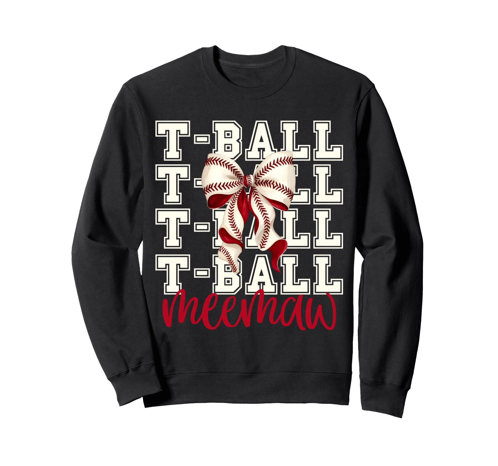 Tball Meemaw Teeball T Ball Sweatshirt - Fun Novelty Design Men Women - T-Shirt, Sweatshirt, Hoodie