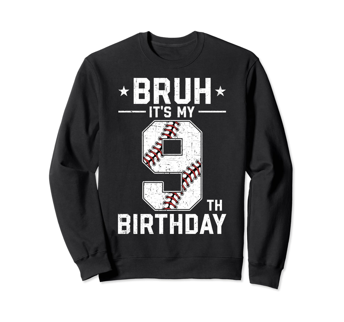 9 Year Old Birthday Baseball Bruh Sweatshirt - Unique Graphic Men Women - T-Shirt, Sweatshirt, Hoodie