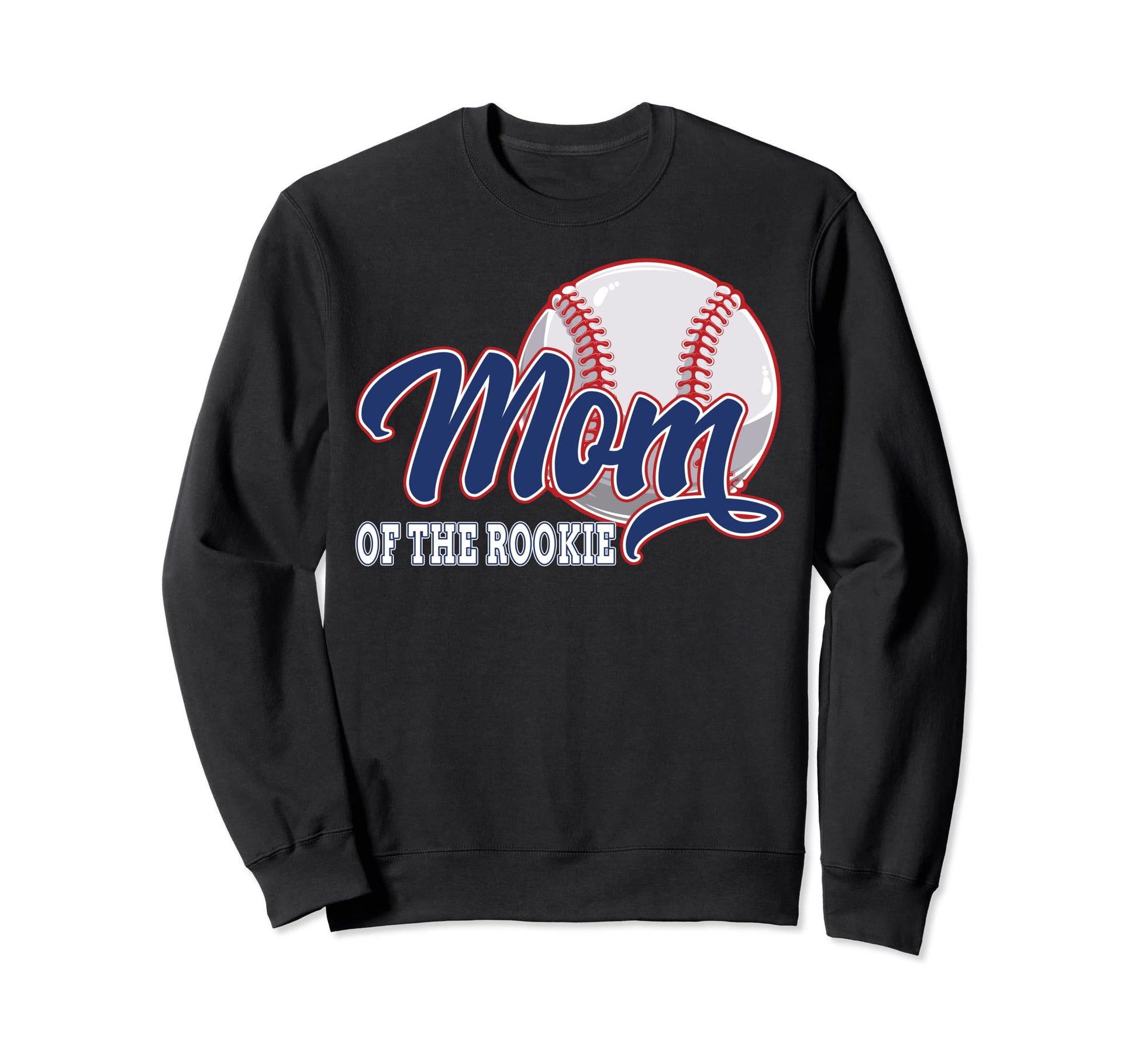 Mom Rookie Baseball Birthday Sweatshirt - Fun Novelty Design Men Women - T-Shirt, Sweatshirt, Hoodie