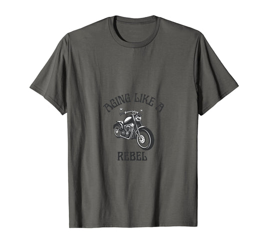 Aging Like Rebel Motorcycle T-Shirt - Streetwear Style Men Women - T-Shirt, Sweatshirt, Hoodie
