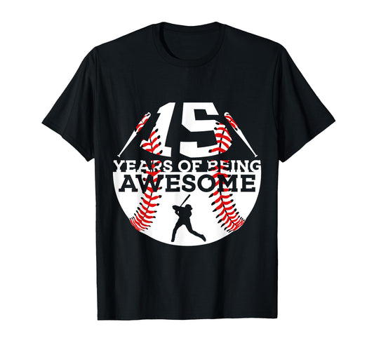 15 Years Being Awesome Baseball 15Th T-Shirt - Custom Art Print for Adults - T-Shirt, Sweatshirt, Hoodie