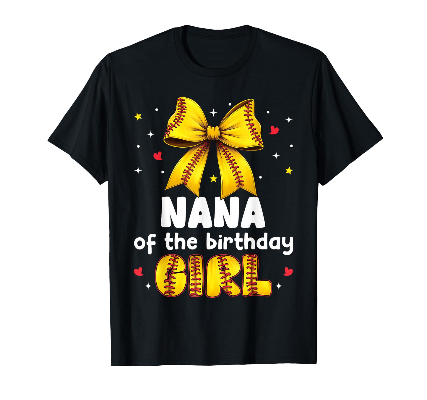 Nana Birthday Baseball Softball Bow T-Shirt - Fun Novelty Design Men Women - T-Shirt, Sweatshirt, Hoodie