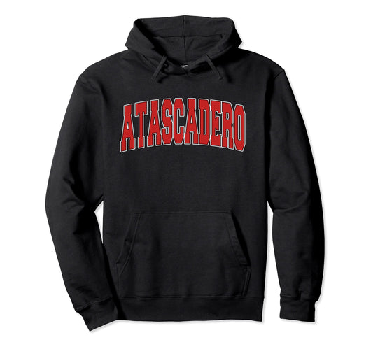 Atascadero Ca California Varsity Usa Hoodie - Aesthetic Graphic Men Women - T-Shirt, Sweatshirt, Hoodie