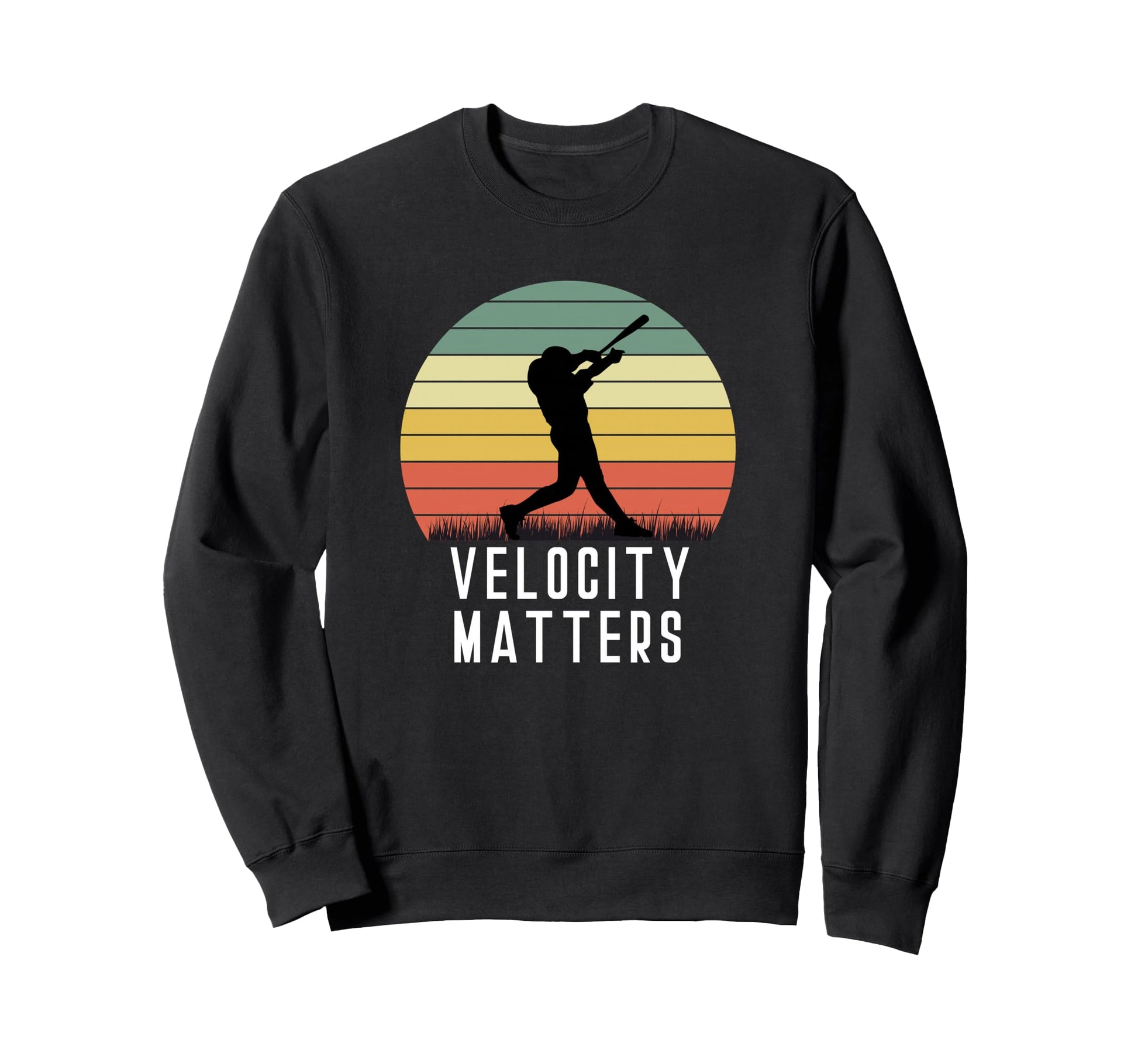 Velocity Matters Homerun Baseball Sweatshirt - Fun Novelty Design Unisex - T-Shirt, Sweatshirt, Hoodie