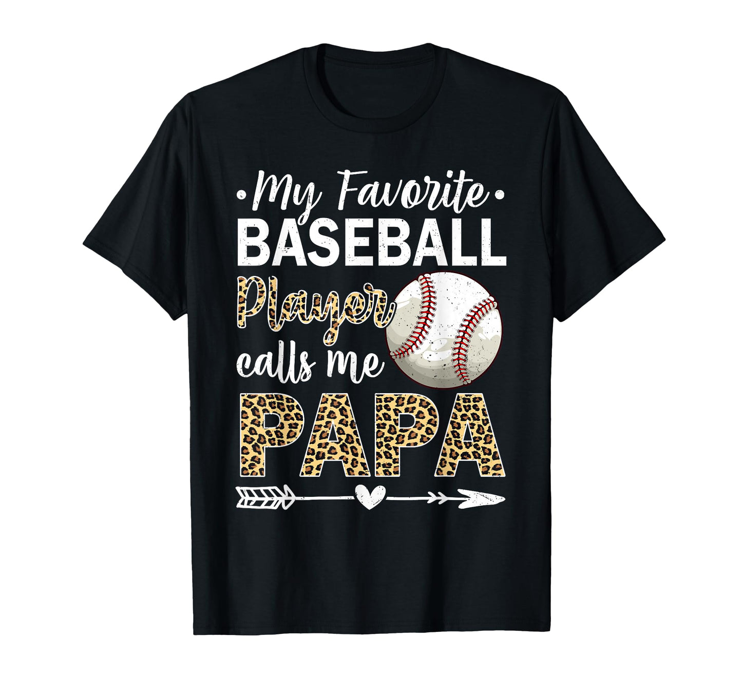 My Favorite Baseball Player Calls Me Papa T-Shirt - Novelty Apparel Unisex - T-Shirt, Sweatshirt, Hoodie