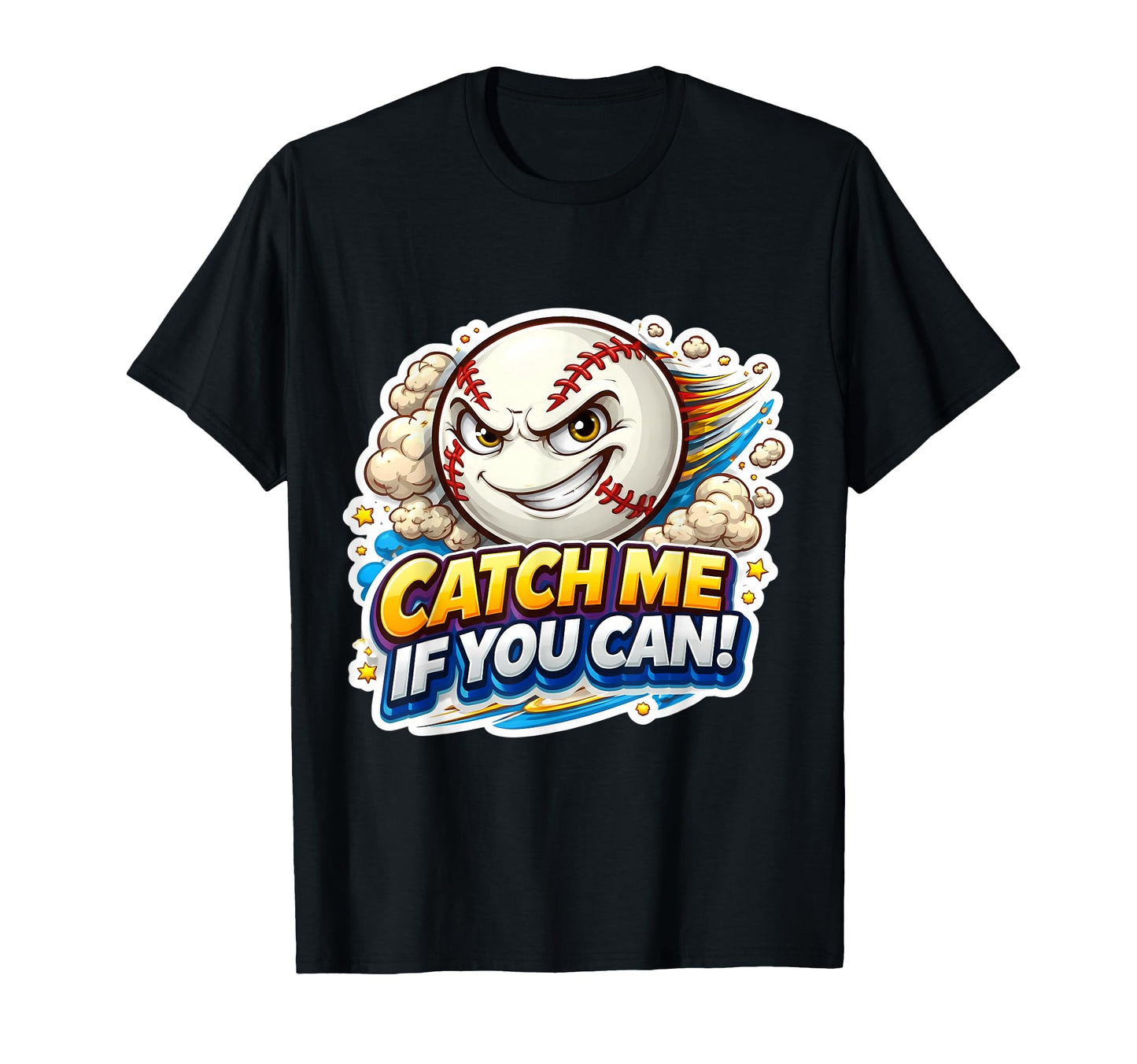 Catch Me If You Can Funny Baseball T-Shirt - Custom Art Print for Adults - T-Shirt, Sweatshirt, Hoodie