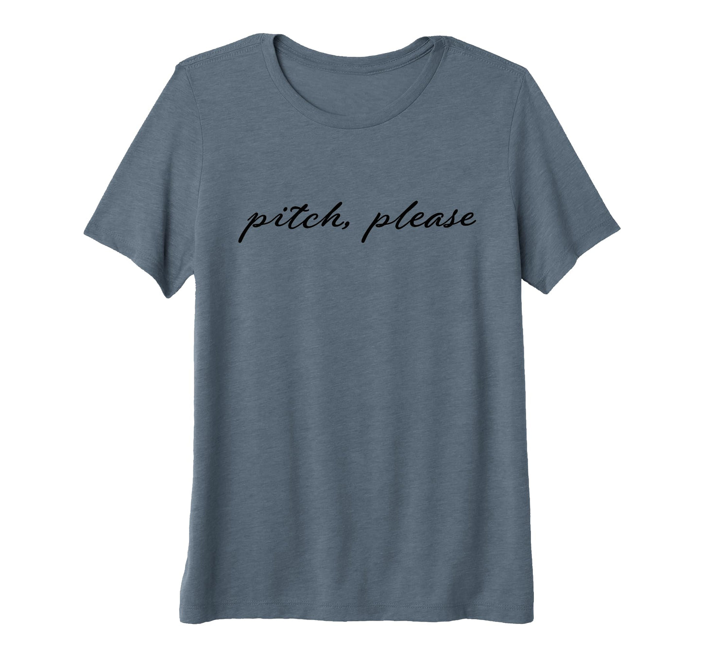 Womens Pitch Please Black Lettering Tri T-Shirt - Unique Graphic Men Women - T-Shirt, Sweatshirt, Hoodie