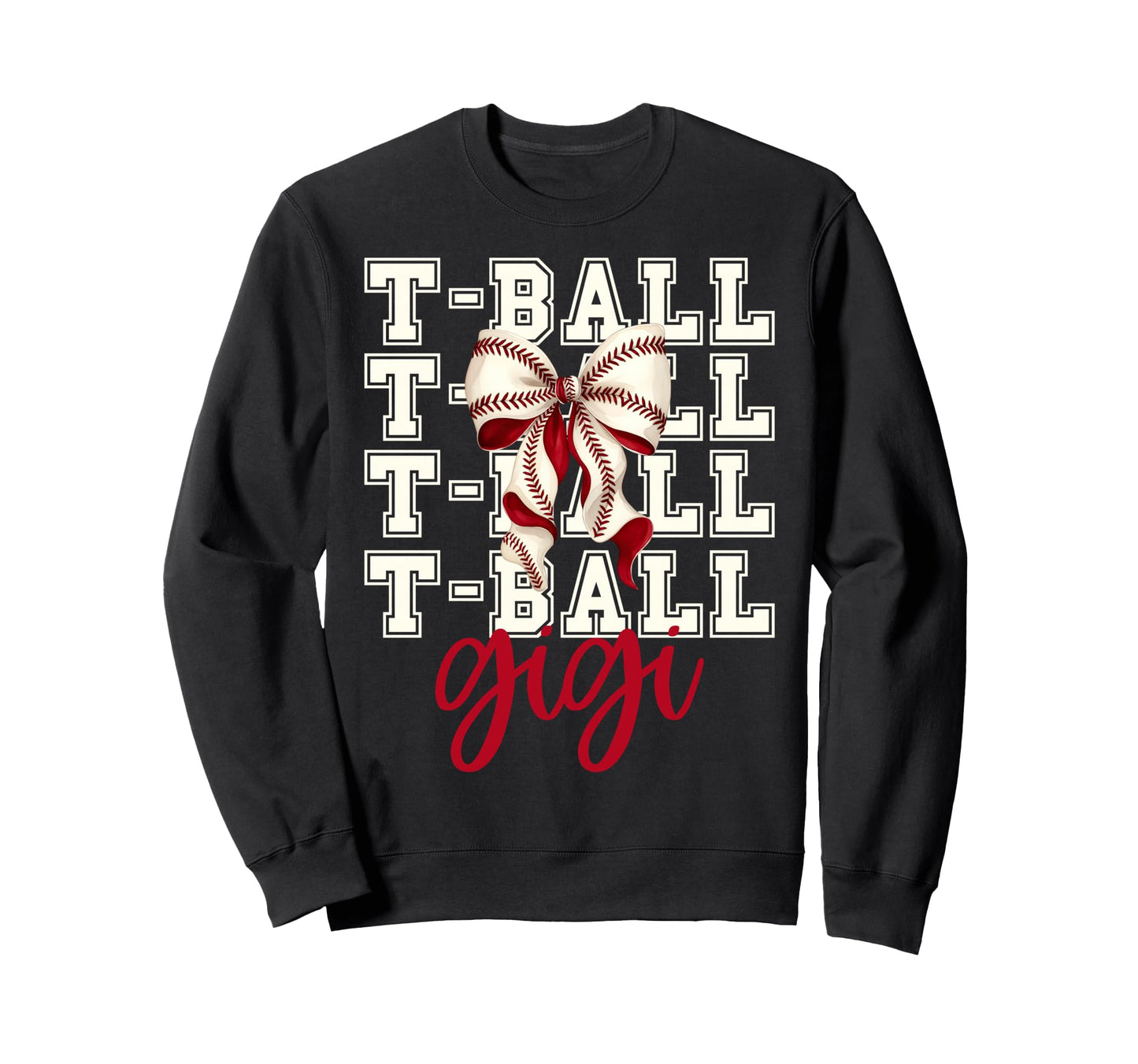 Tball Gigi Teeball T Ball Sweatshirt - Casual Everyday Wear Unisex - T-Shirt, Sweatshirt, Hoodie