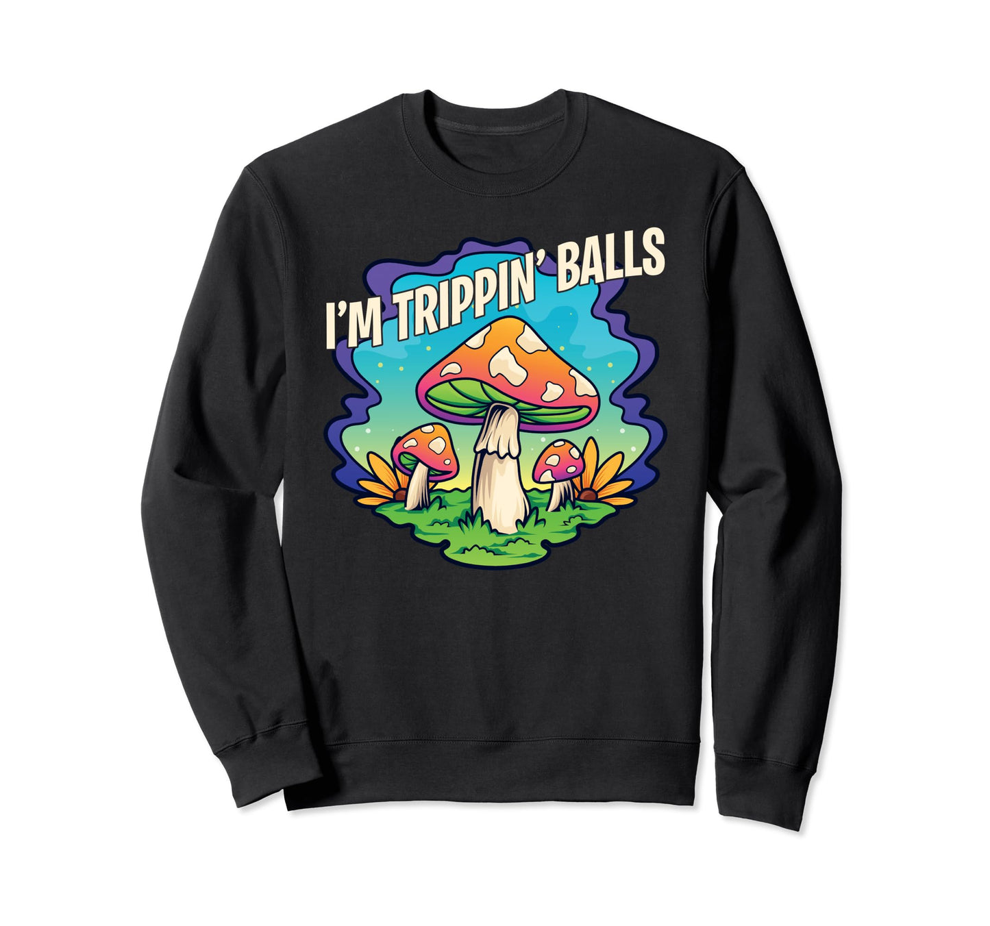 Magic Mushrooms Psychedelic Trip Sweatshirt - Aesthetic Graphic Unisex - T-Shirt, Sweatshirt, Hoodie