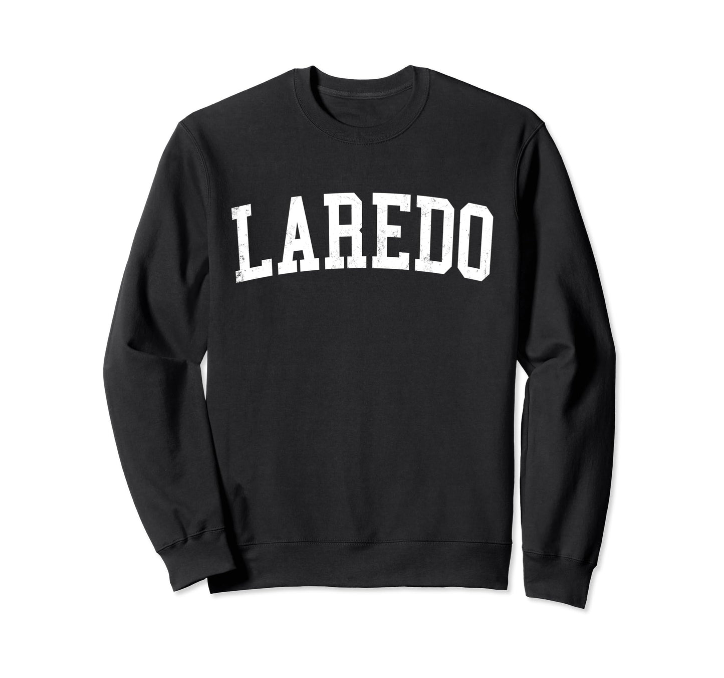 Laredo Tx Distressed White Sweatshirt - Casual Everyday Wear for Adults - T-Shirt, Sweatshirt, Hoodie