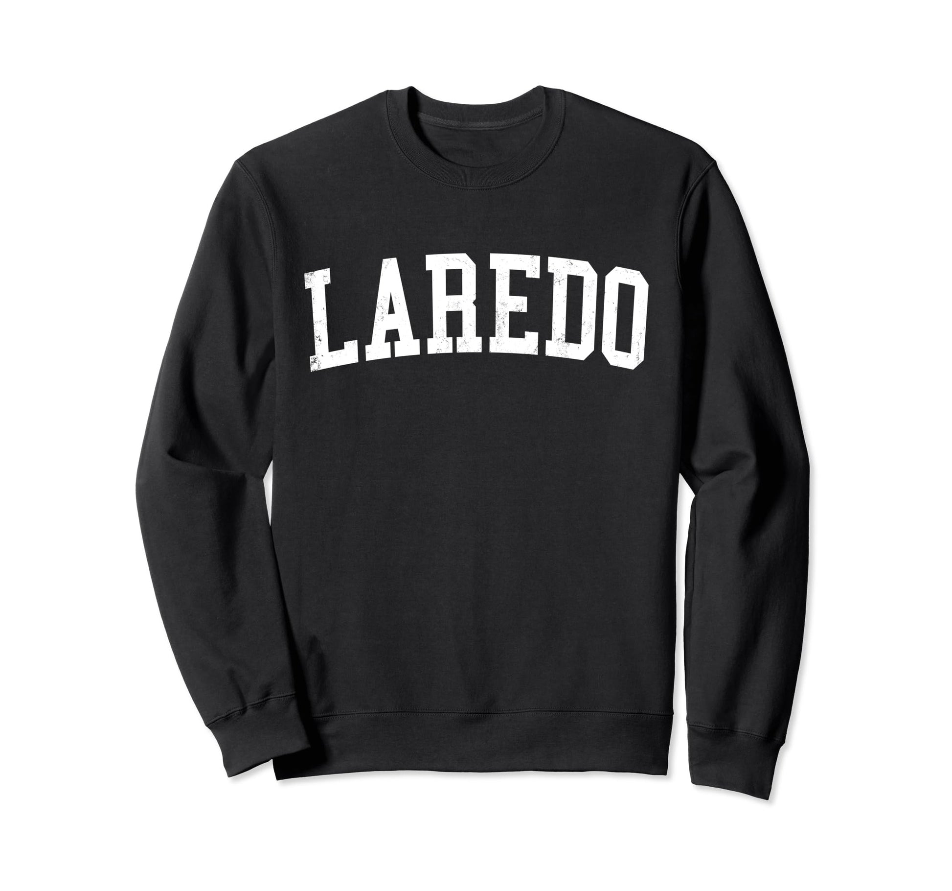 Laredo Tx Distressed White Sweatshirt - Casual Everyday Wear for Adults - T-Shirt, Sweatshirt, Hoodie