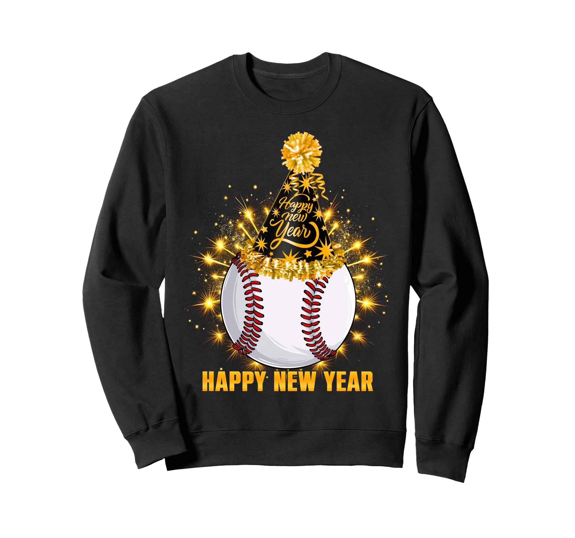 Happy New Year 2026 Baseball Sweatshirt - Fun Novelty Design Men Women - T-Shirt, Sweatshirt, Hoodie