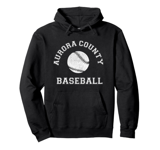 Aurora County Baseball Distressed Hoodie - Graphic Print Unisex - T-Shirt, Sweatshirt, Hoodie