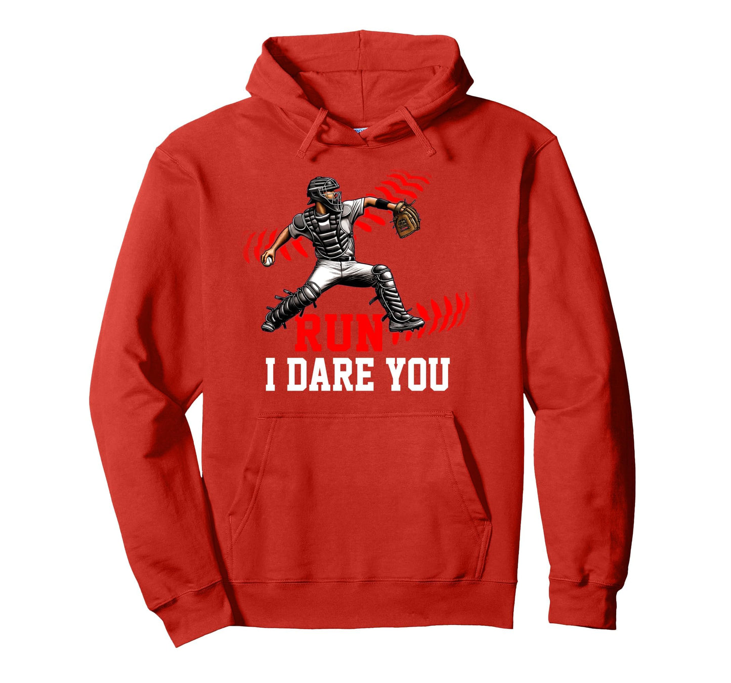 Run I Dare You Baseball Catcher Red Hoodie - Unique Graphic for Adults - T-Shirt, Sweatshirt, Hoodie