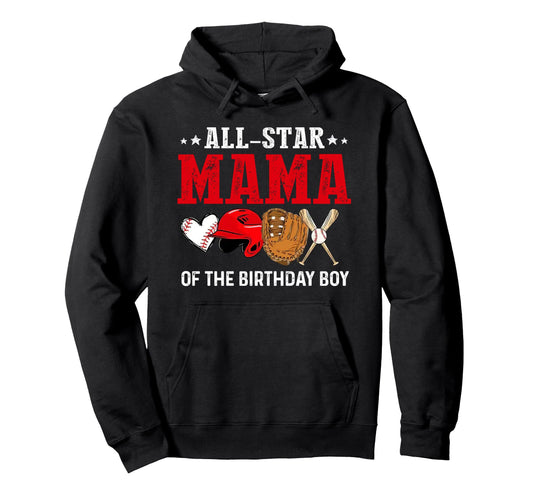 All Star Mama Birthday Baseball Hoodie - Aesthetic Graphic for Adults - T-Shirt, Sweatshirt, Hoodie