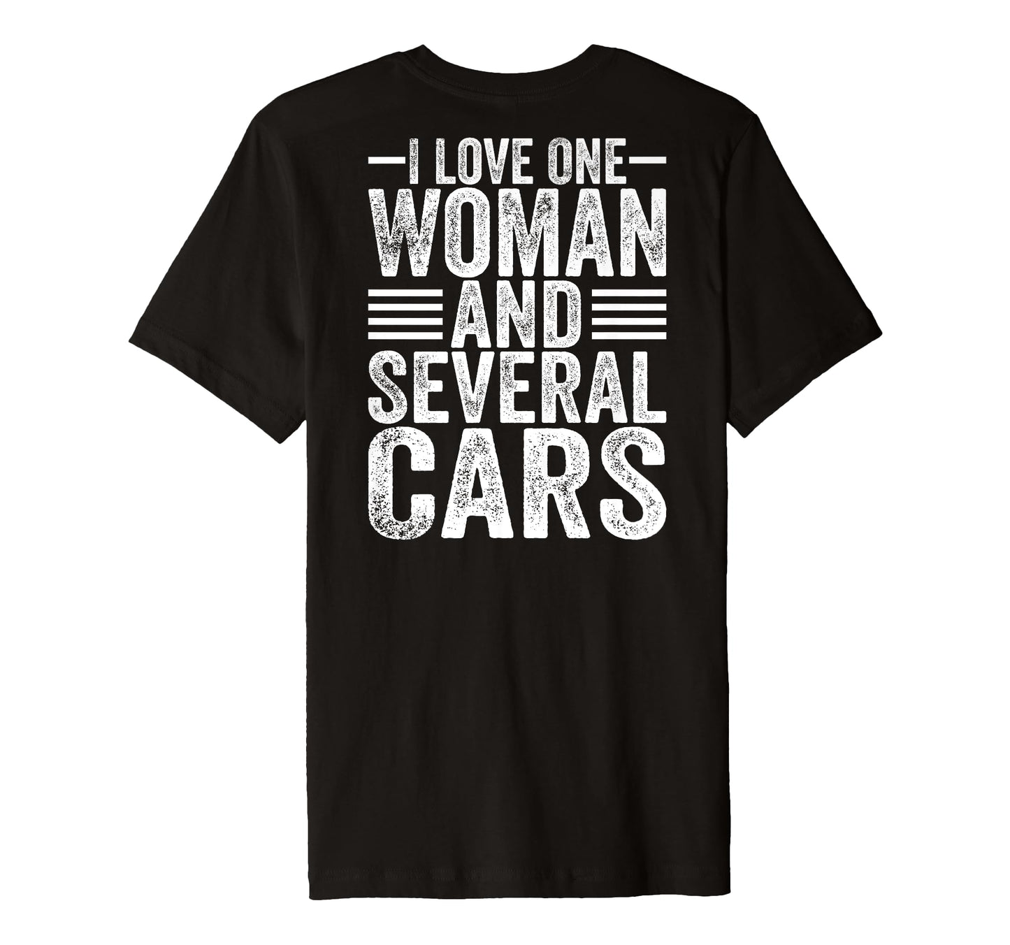 I Love One And Several Cars T-Shirt - Fun Novelty Design for Adults - T-Shirt, Sweatshirt, Hoodie