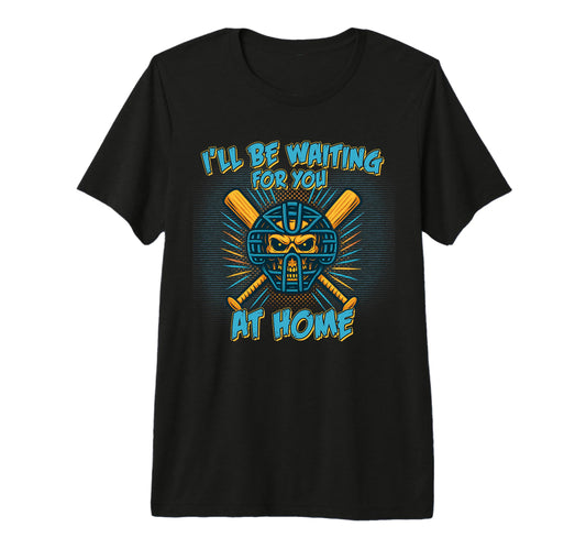 Baseball Catcher Skull Mask Waiting Home T-Shirt - Graphic Print Unisex - T-Shirt, Sweatshirt, Hoodie