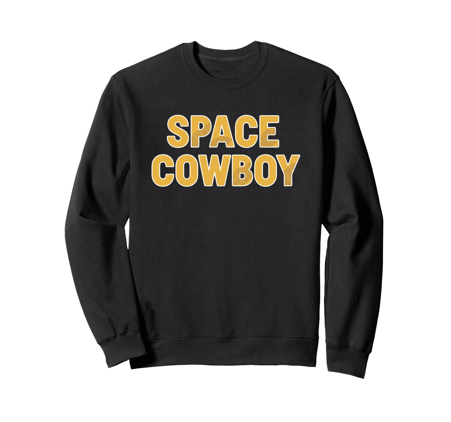 Space Cowboy Western Typography Sweatshirt - Streetwear Style for Adults - T-Shirt, Sweatshirt, Hoodie