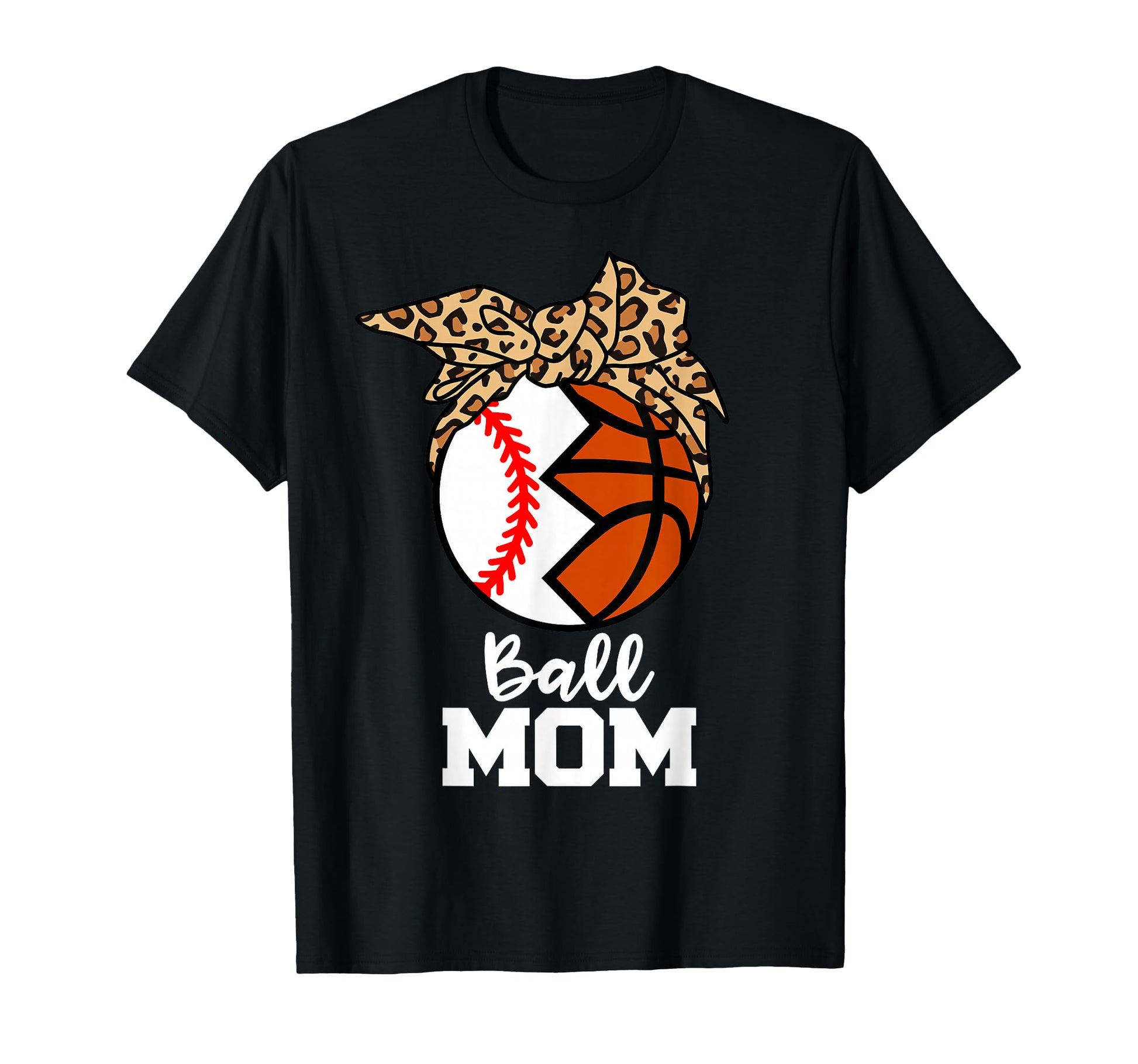 Ball Mom Funny Baseball Basketball T-Shirt - Streetwear Style Men Women - T-Shirt, Sweatshirt, Hoodie