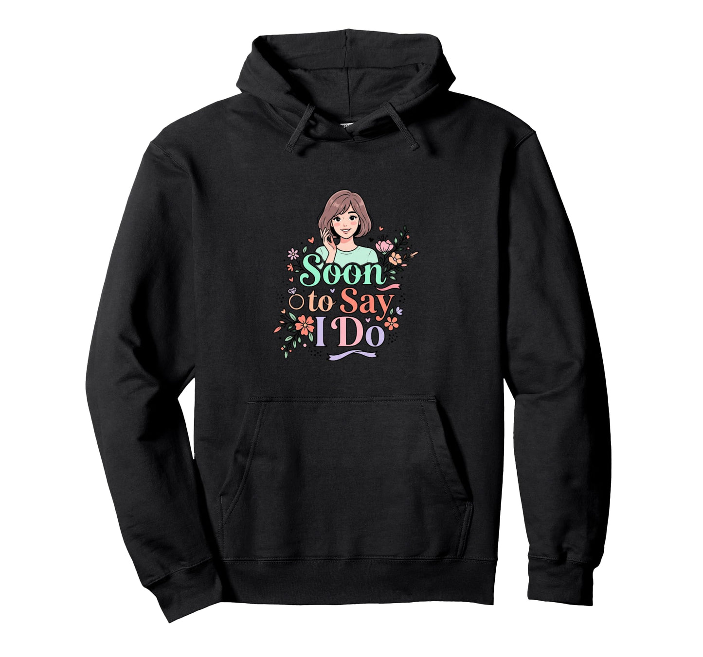 Soon To Say I Do Bridal Hoodie - Aesthetic Graphic for Adults - T-Shirt, Sweatshirt, Hoodie