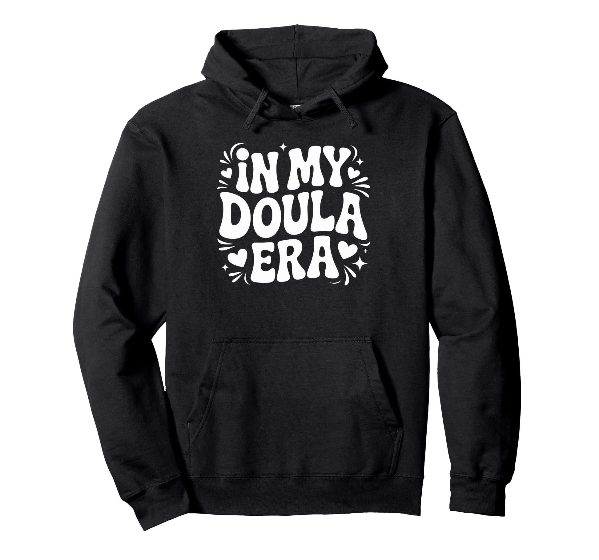 My Doula Era Funny Meme Hoodie - Minimalist Print Men Women - T-Shirt, Sweatshirt, Hoodie