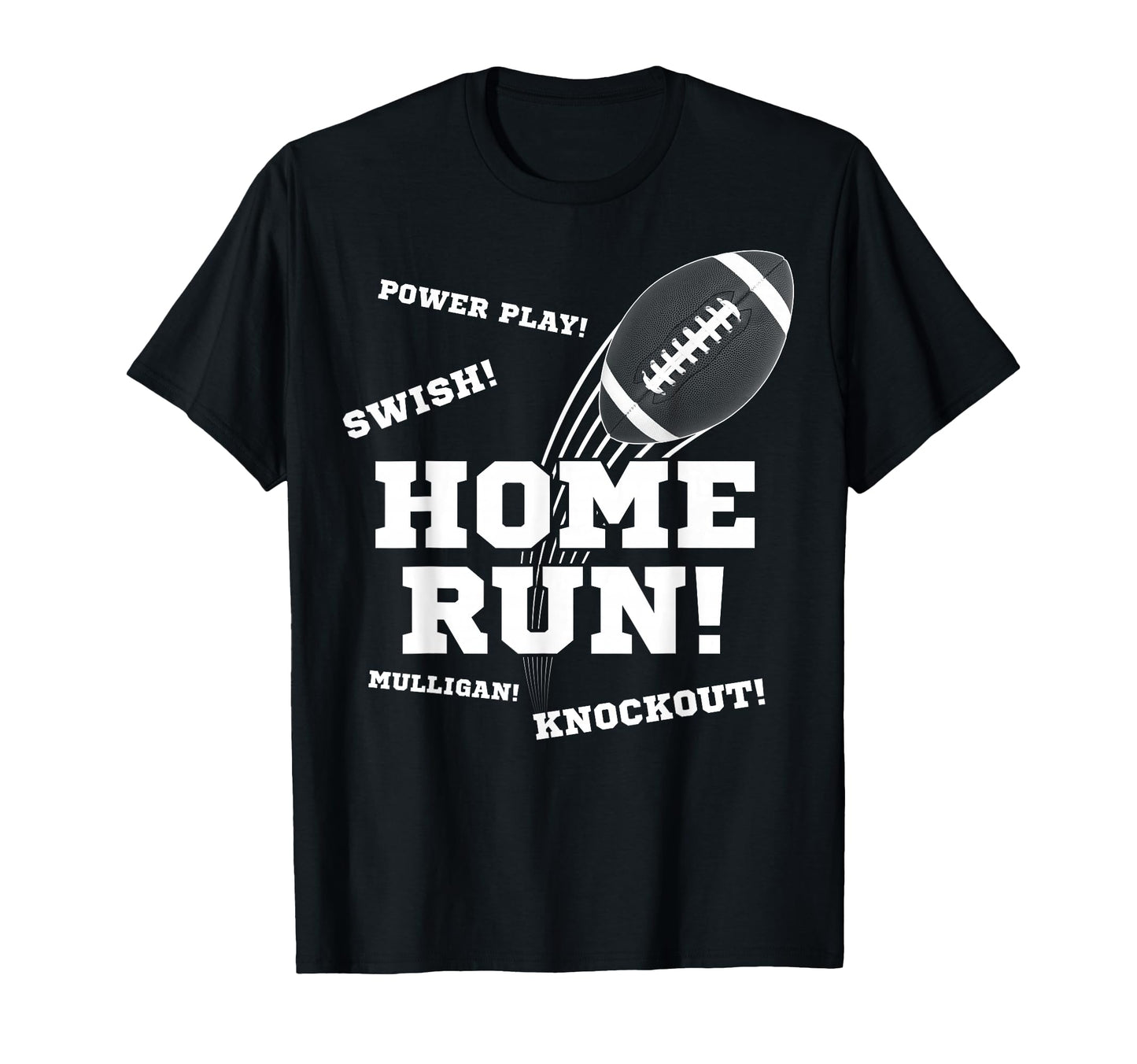 Home Run Football Knockout Swish Power T-Shirt - Novelty Apparel Men Women - T-Shirt, Sweatshirt, Hoodie