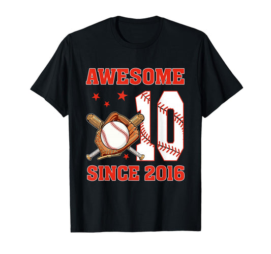 Awesome Since 2016 10 Year Old Bday T-Shirt - Casual Everyday Wear Unisex - T-Shirt, Sweatshirt, Hoodie
