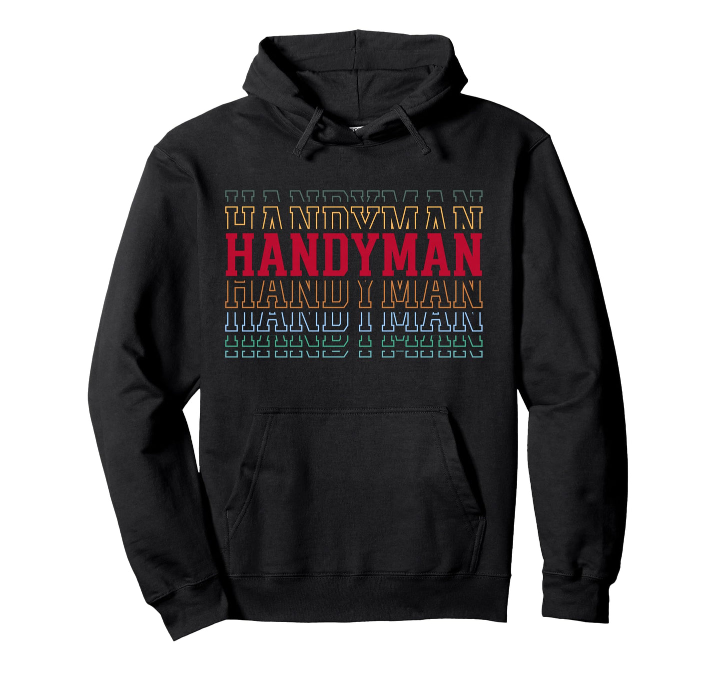 Handyman Funny Layered Text Repairman Hoodie - Minimalist Print Unisex - T-Shirt, Sweatshirt, Hoodie