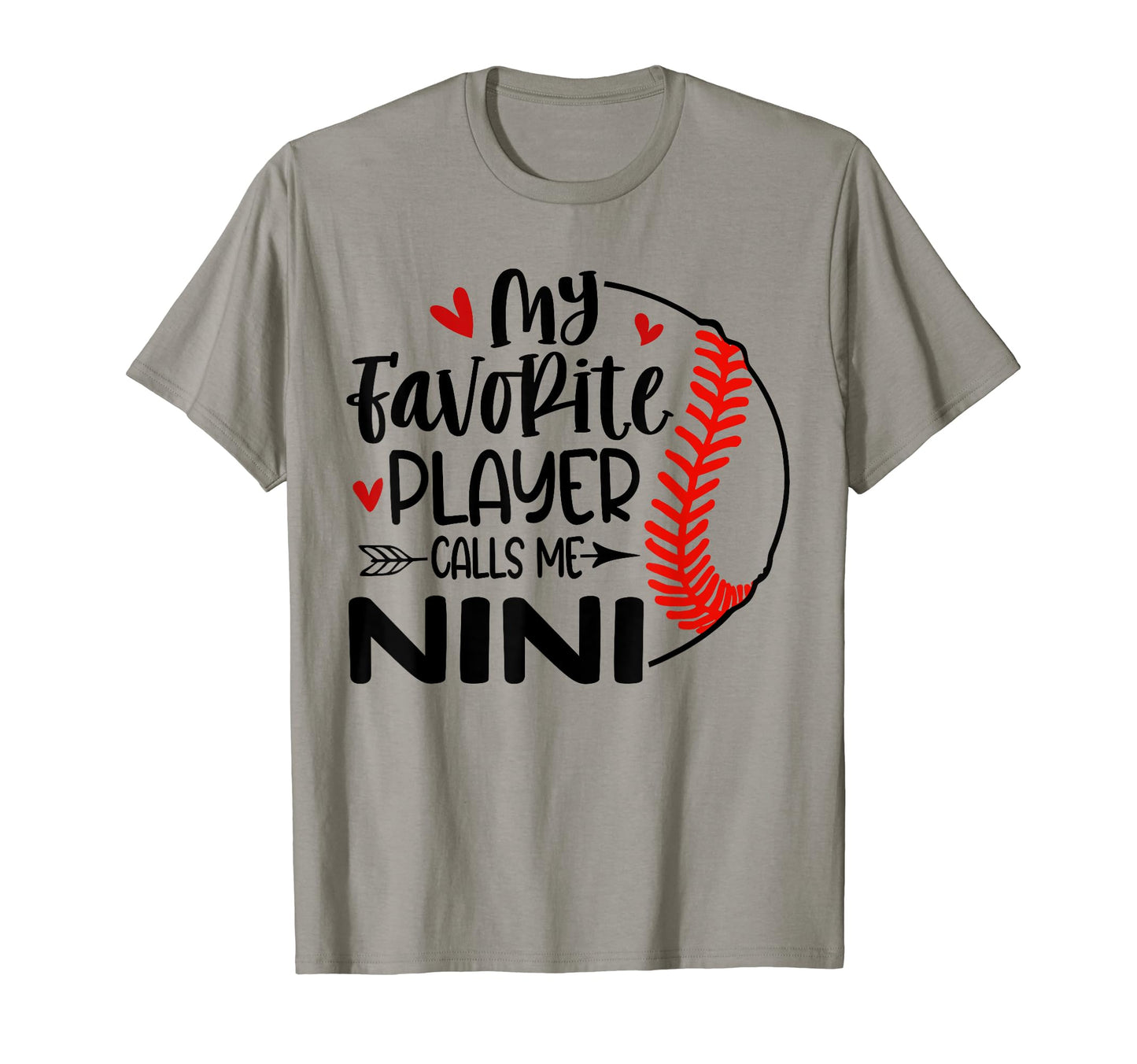 My Favorite Player Calls Me Nini T-Shirt - Casual Everyday Wear for Adults - T-Shirt, Sweatshirt, Hoodie
