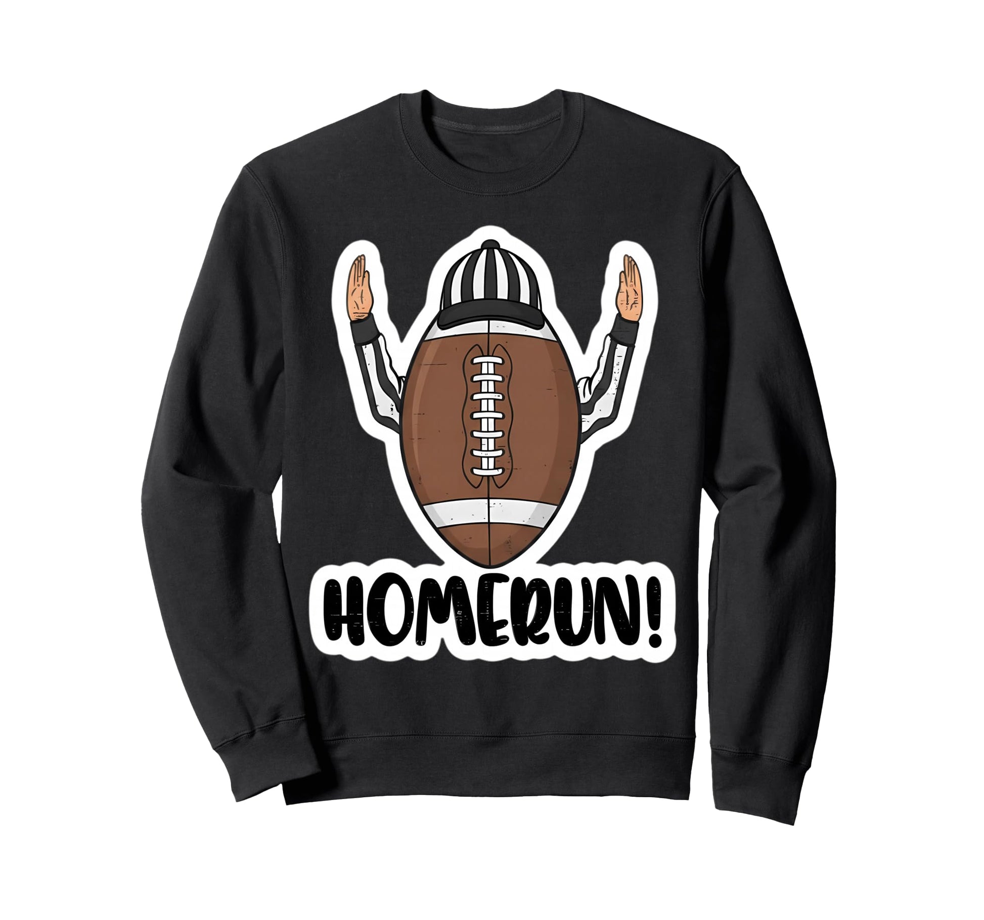 American Football Homerun Sign Sweatshirt - Graphic Print Men Women - T-Shirt, Sweatshirt, Hoodie