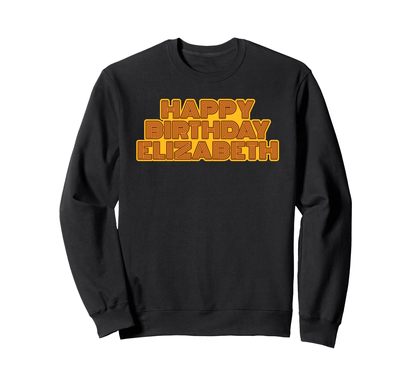 Happy Birthday Elizabeth Sweatshirt - Streetwear Style for Adults - T-Shirt, Sweatshirt, Hoodie