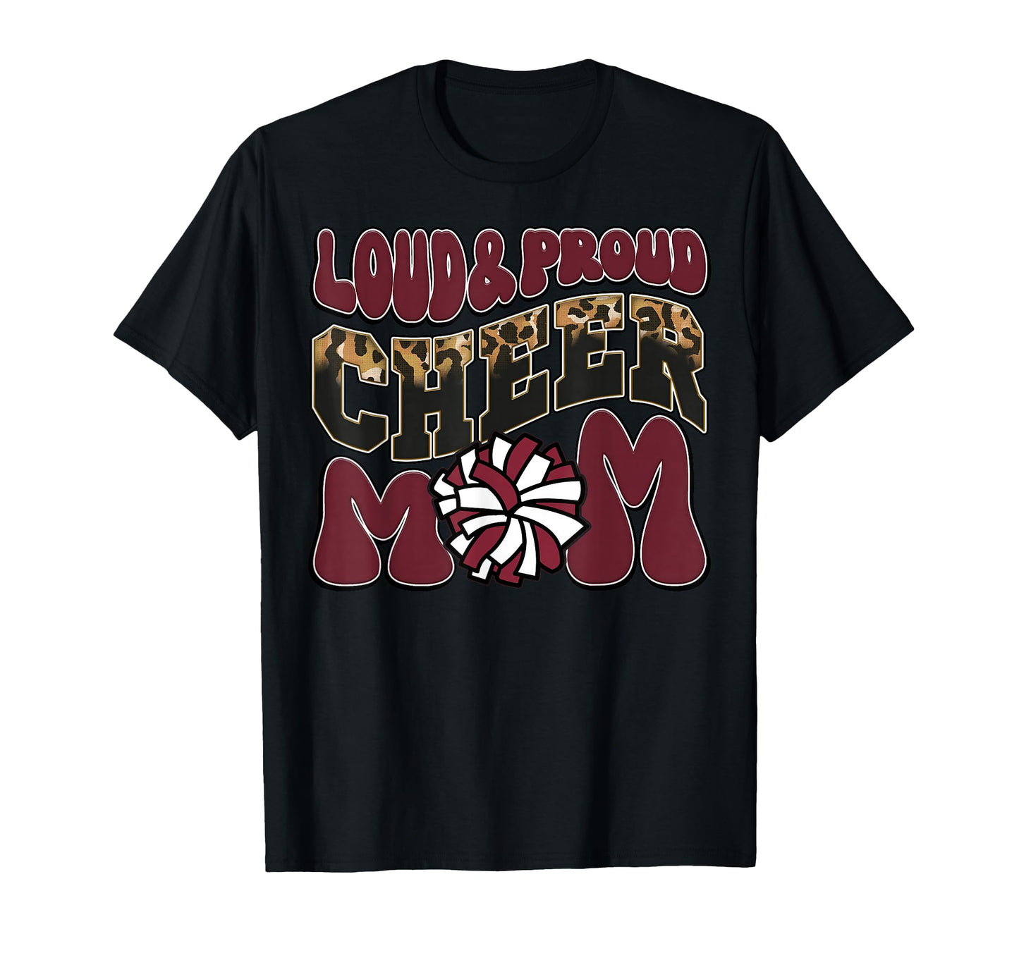 Loud Proud Cheer Mom Maroon Team T-Shirt - Streetwear Style Men Women - T-Shirt, Sweatshirt, Hoodie