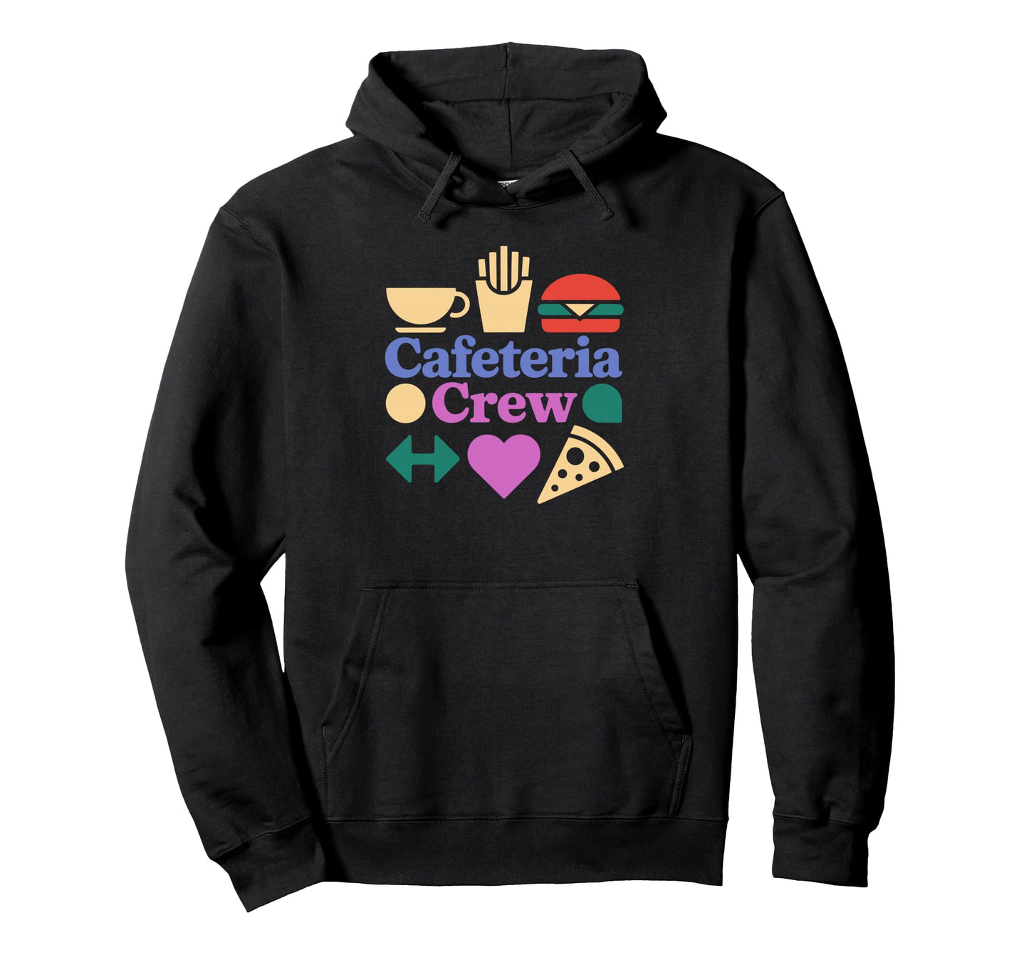 Happy Cafeteria Crew Members Food Hoodie - Novelty Apparel Men Women - T-Shirt, Sweatshirt, Hoodie