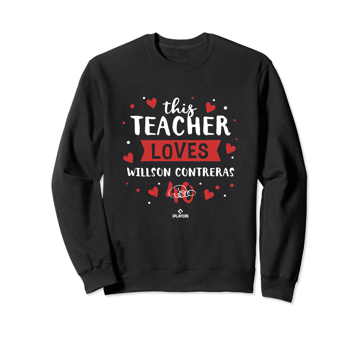 This Teacher Loves Willson Contreras Sweatshirt - Unique Graphic Men Women - T-Shirt, Sweatshirt, Hoodie