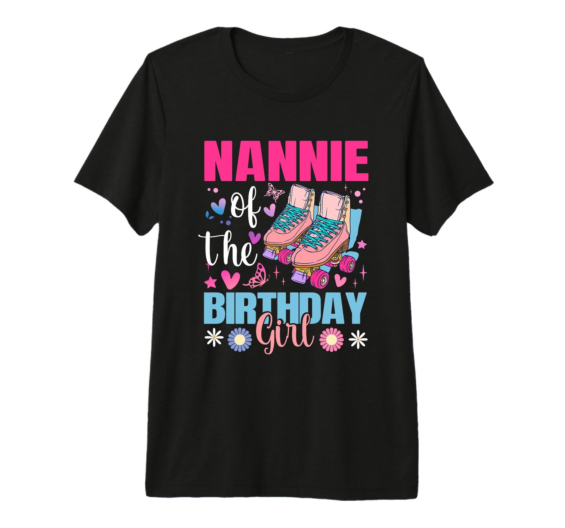 Nannie Birthday Rolling Skate Bday T-Shirt - Fun Novelty Design Men Women - T-Shirt, Sweatshirt, Hoodie