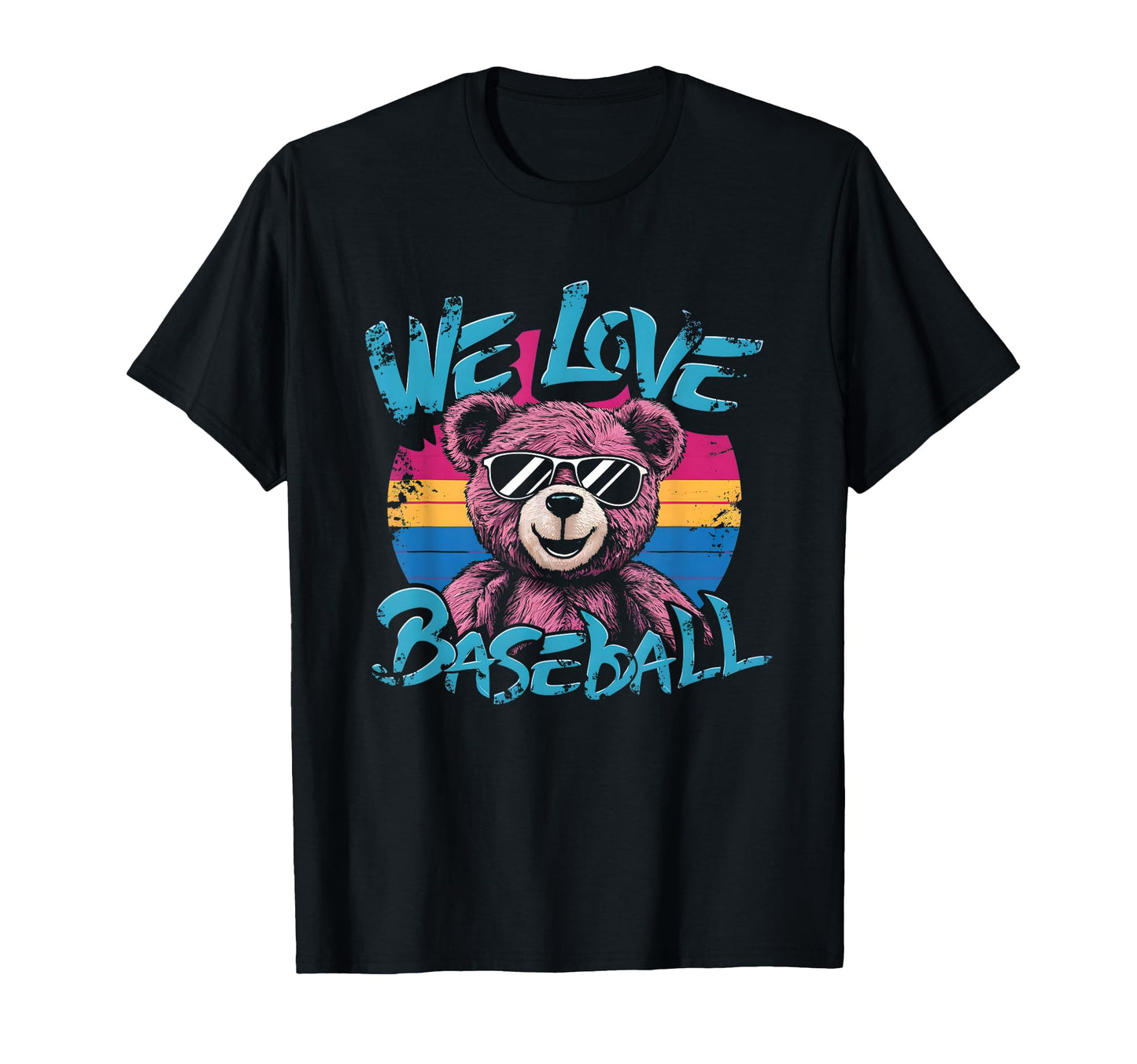 We Love Baseball Teddy Bear Teddy T-Shirt - Unique Graphic Men Women - T-Shirt, Sweatshirt, Hoodie