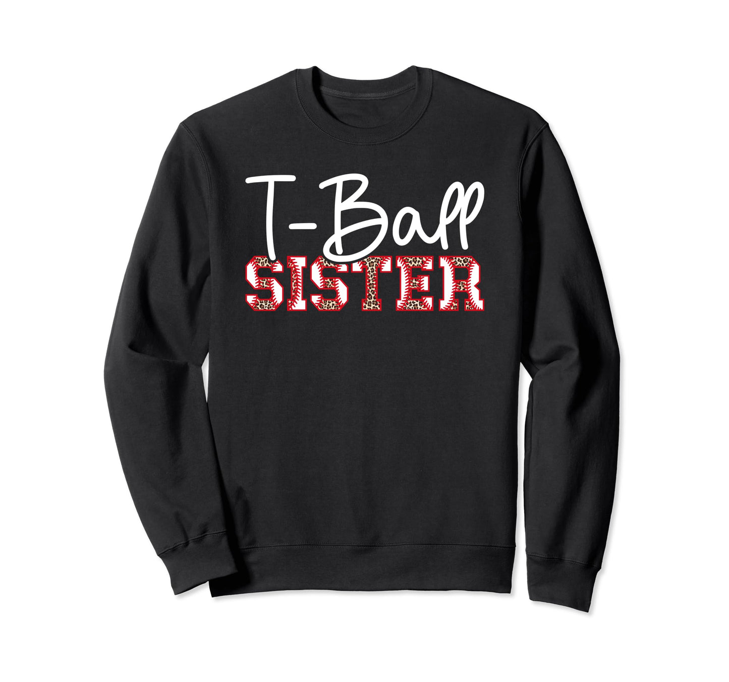 T Ball Sister Leopard Baseball T Ball Sweatshirt - Minimalist Print Unisex - T-Shirt, Sweatshirt, Hoodie