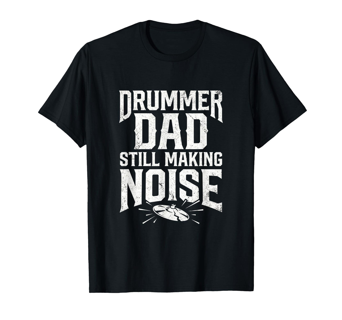 Funny Dad Papa Rock Metal Drums Noise T-Shirt - Trendy Graphic Unisex - T-Shirt, Sweatshirt, Hoodie