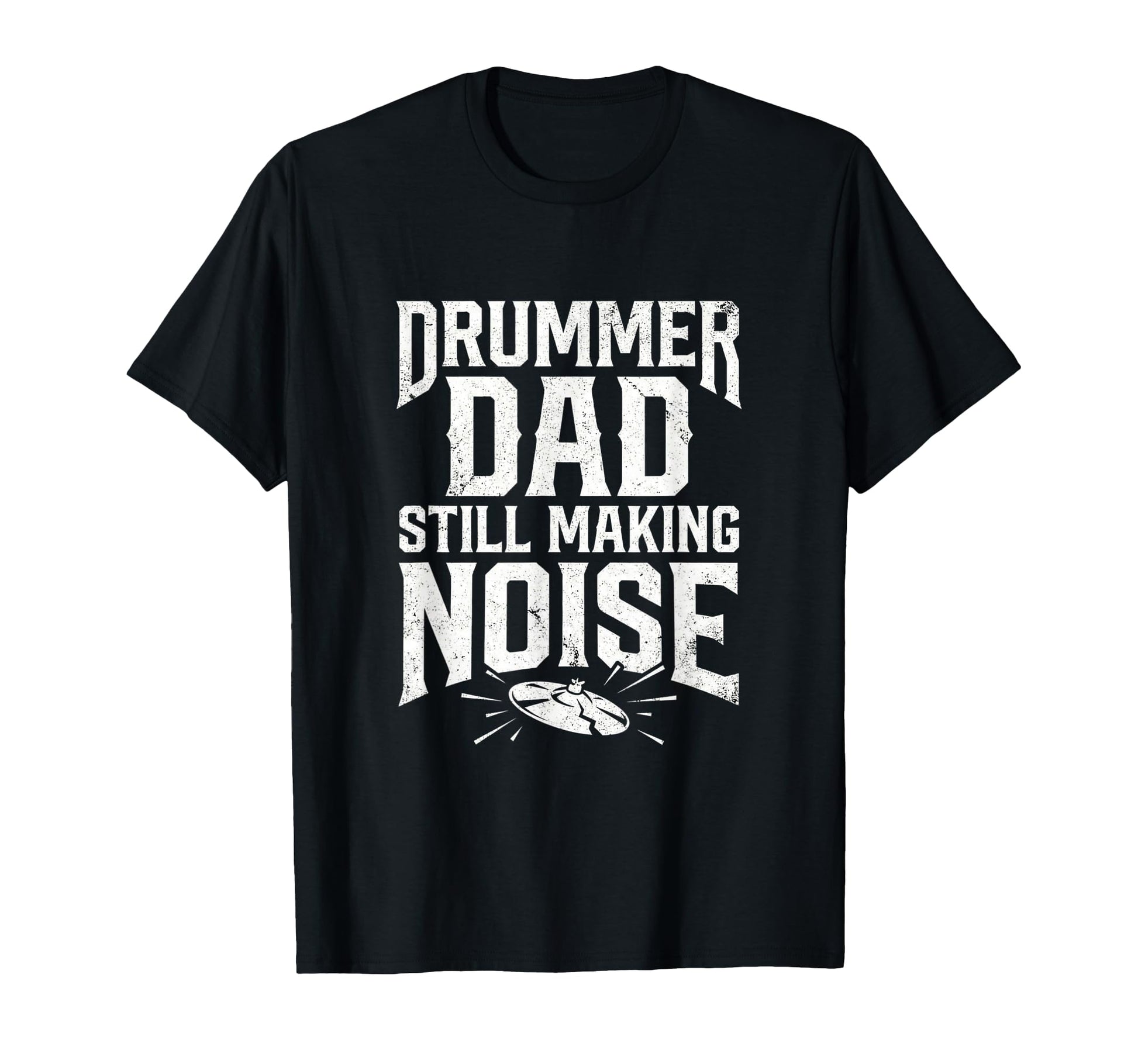 Funny Dad Papa Rock Metal Drums Noise T-Shirt - Trendy Graphic Unisex - T-Shirt, Sweatshirt, Hoodie