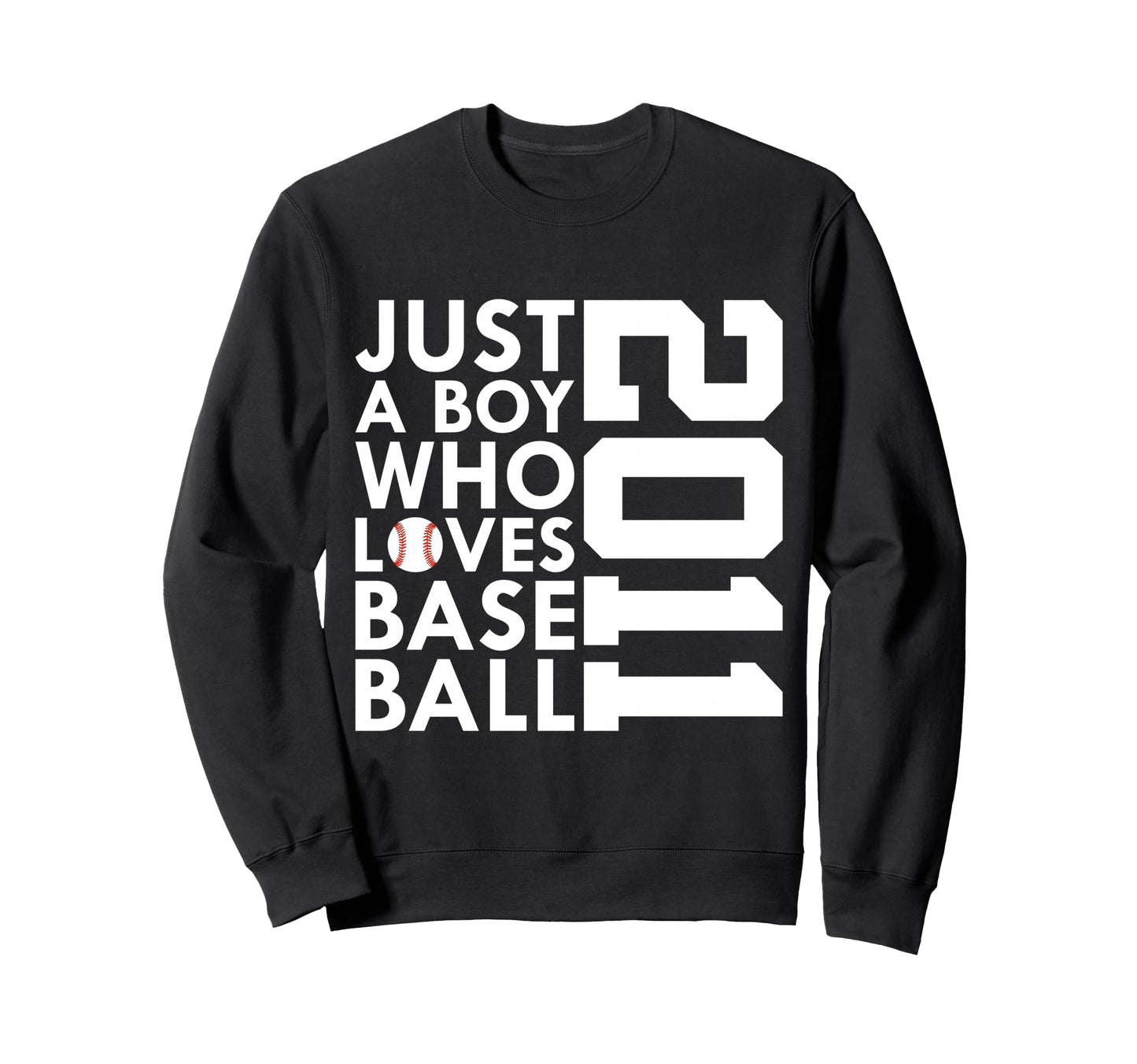 2011 Just Who Loves Baseball 15Th Sweatshirt - Trendy Graphic Men Women - T-Shirt, Sweatshirt, Hoodie